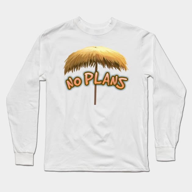 No plans leave me alone I am on vacation Long Sleeve T-Shirt by Coreoceanart